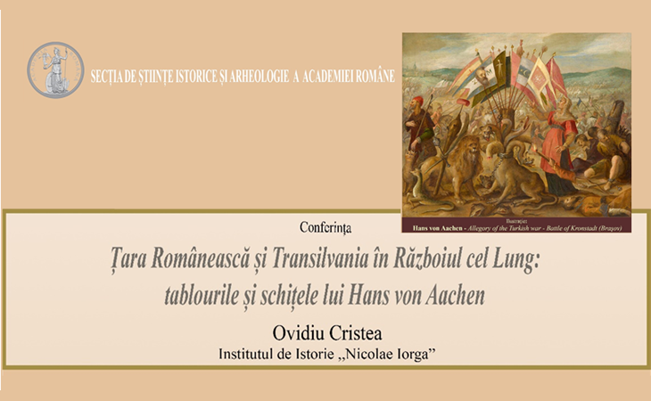 Conferința <i>Țara Românească și Transilvania în Războiul cel Lung: tablourile și schițele lui Hans von Aachen</i>